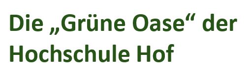 Die "Grüne Oase" der Hochschule Hof